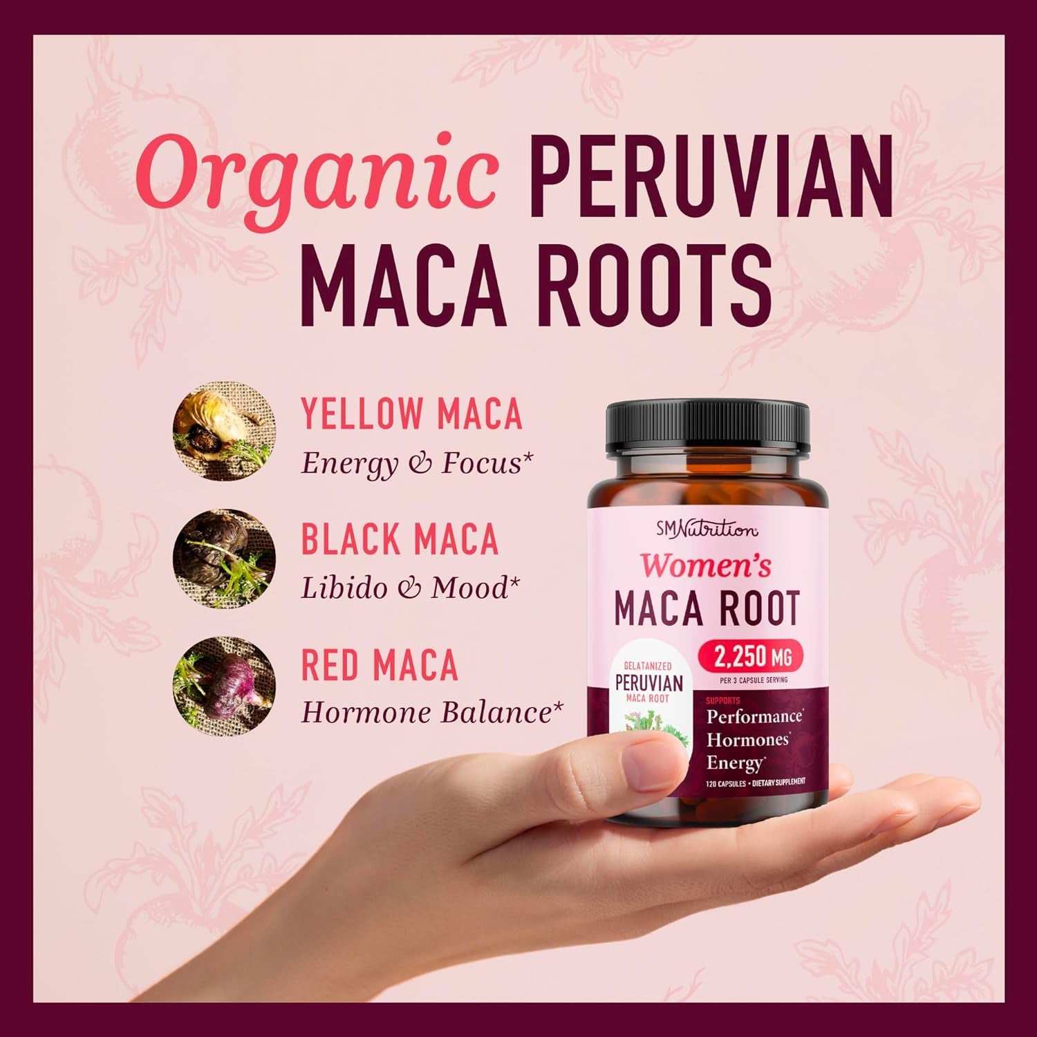 SMNutrition Organic Triple Maca Root 2250mg – Red, Black & Yellow Peruvian Maca with Black Pepper for Women's Energy & Hormone Balance | 120 Capsules