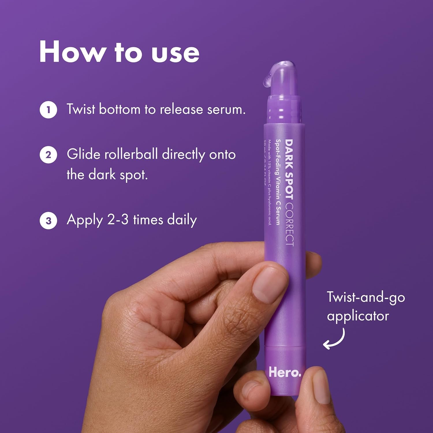 Hero Cosmetics Dark Spot Correct Spot-Fading 15% Vitamin C plus Hyaluronic Acid Serum. Improves the Look of Post Blemish Marks in 7 Days. Twist Applicator and Rollerball Tip for Easy Application. 10Ml